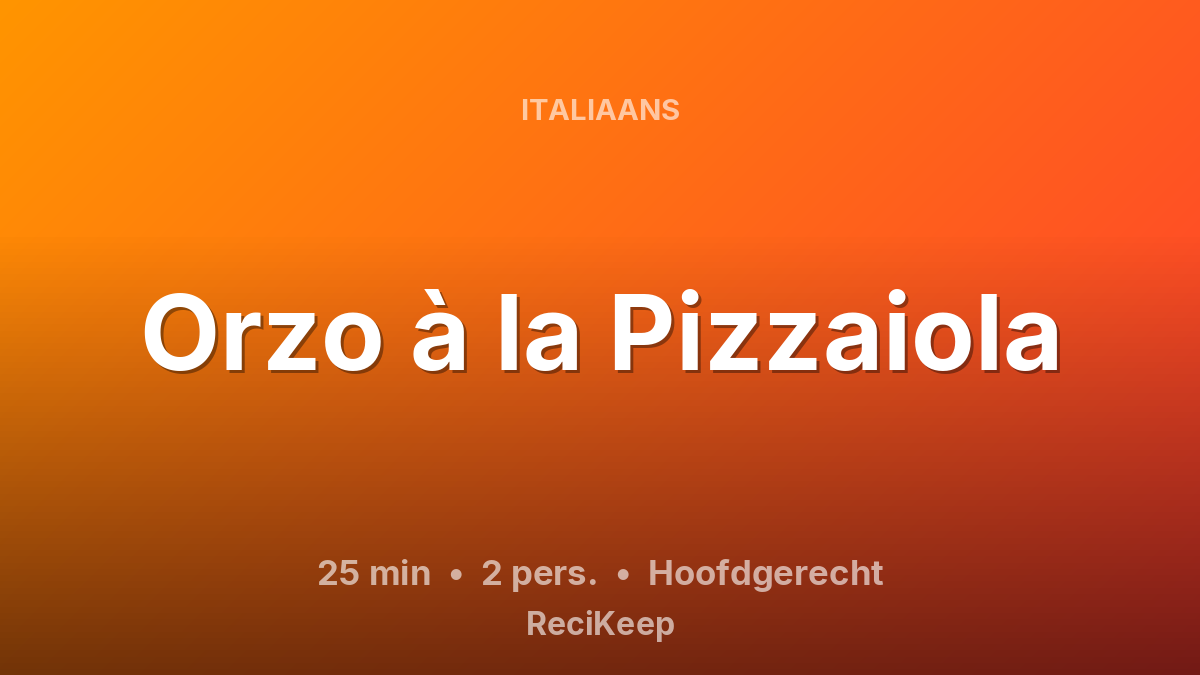 Receptkaart Orzo à la Pizzaiola – Hoofdgerecht