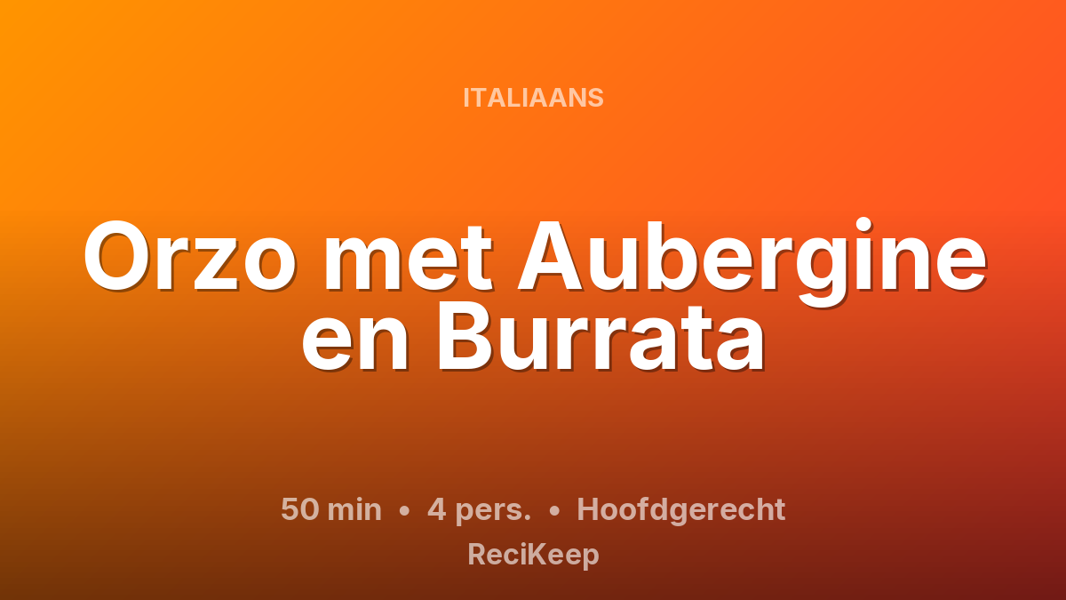 Receptkaart Orzo met Aubergine en Burrata – Hoofdgerecht