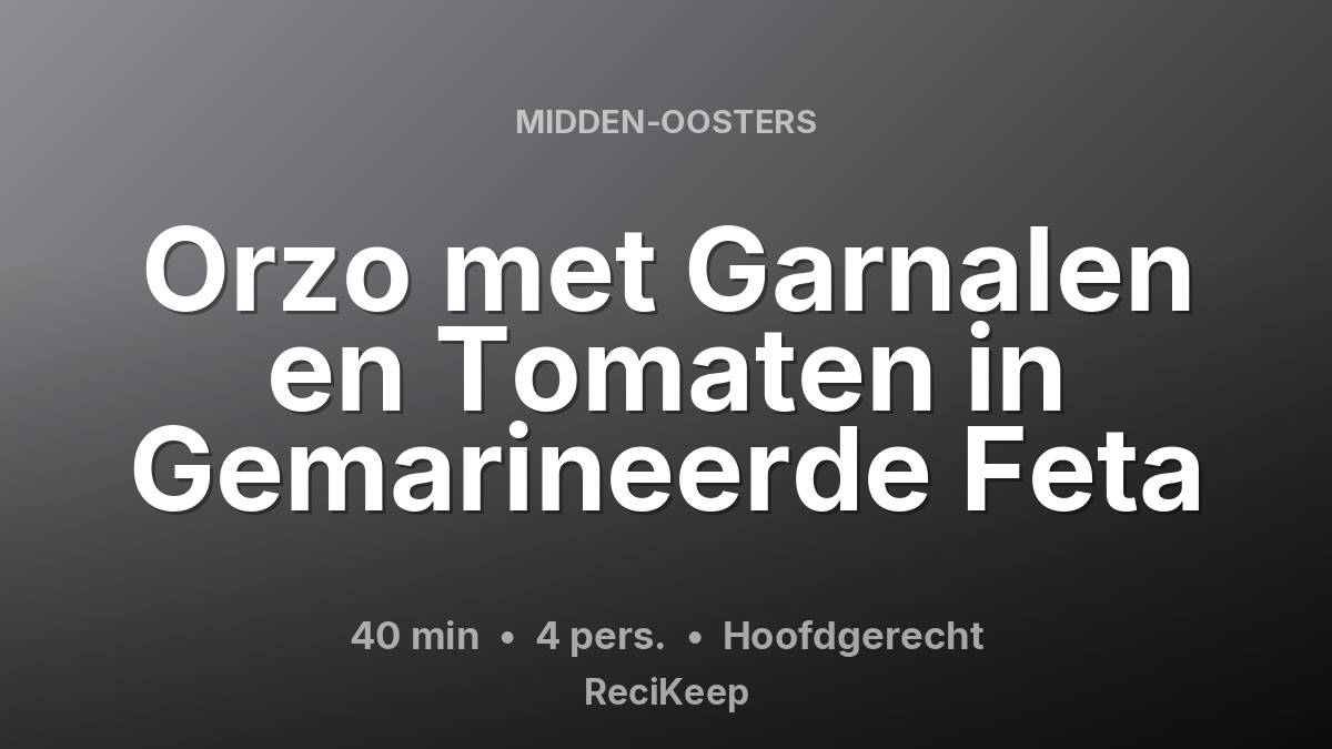 Receptkaart Orzo met Garnalen en Tomaten in Gemarineerde Feta – Hoofdgerecht