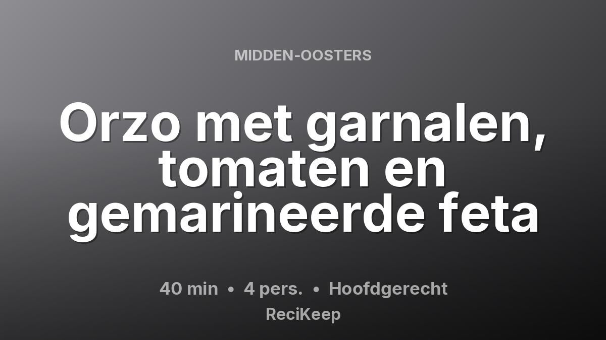 Receptkaart Orzo met garnalen, tomaten en gemarineerde feta – Hoofdgerecht