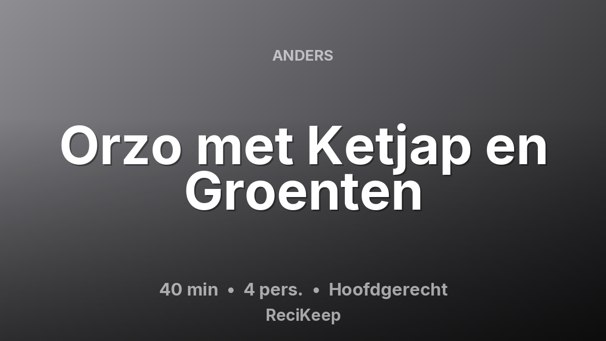 Receptkaart Orzo met Ketjap en Groenten – Hoofdgerecht