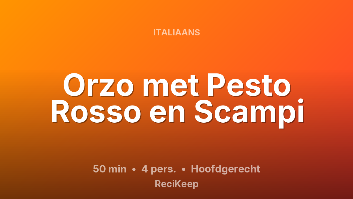 Receptkaart Orzo met Pesto Rosso en Scampi – Hoofdgerecht