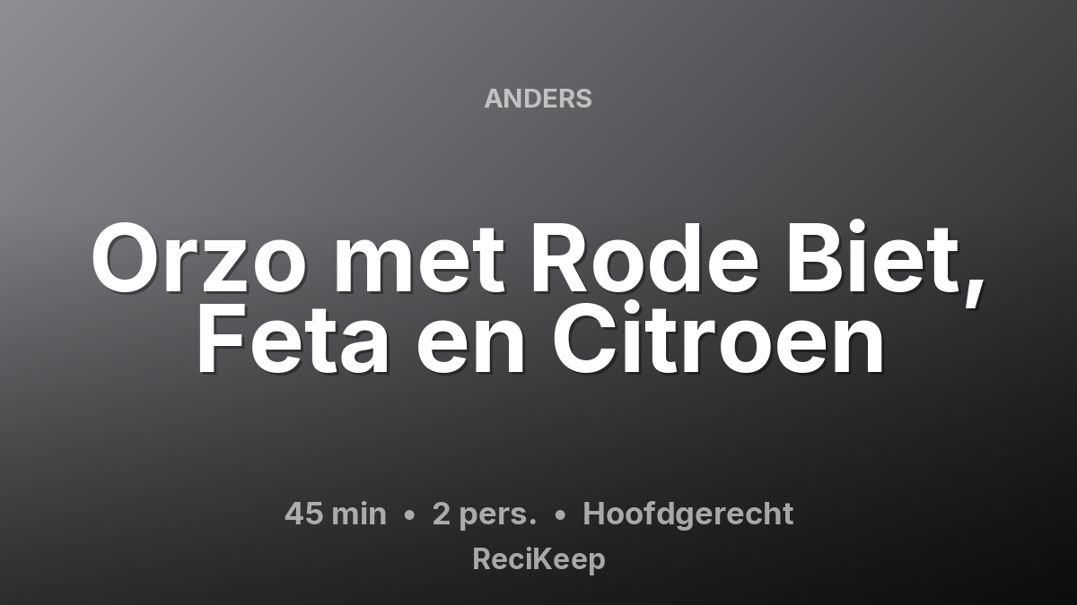 Receptkaart Orzo met Rode Biet, Feta en Citroen – Hoofdgerecht