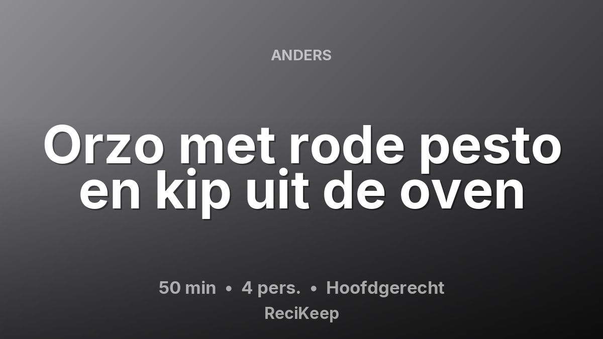 Receptkaart Orzo met rode pesto en kip uit de oven – Hoofdgerecht