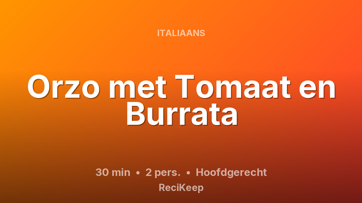 Receptkaart Orzo met Tomaat en Burrata – Hoofdgerecht