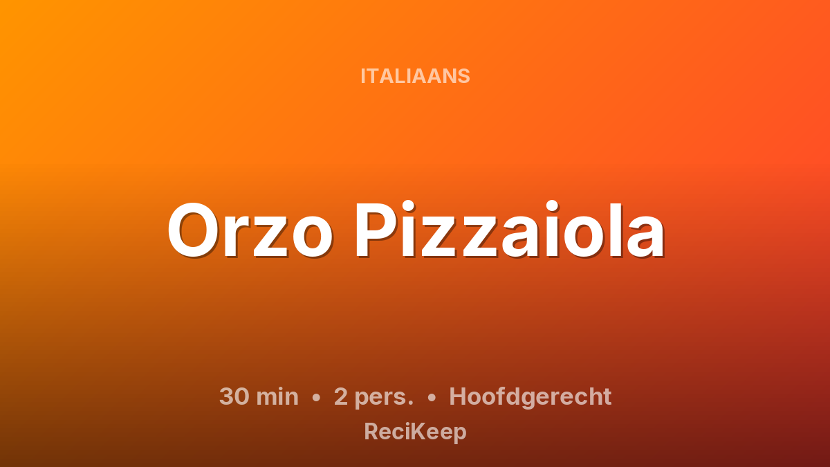 Receptkaart Orzo Pizzaiola – Hoofdgerecht