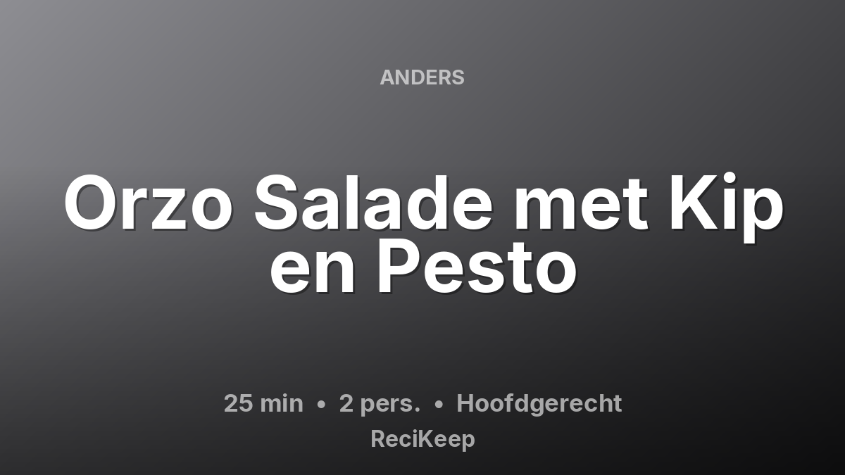 Receptkaart Orzo Salade met Kip en Pesto – Hoofdgerecht