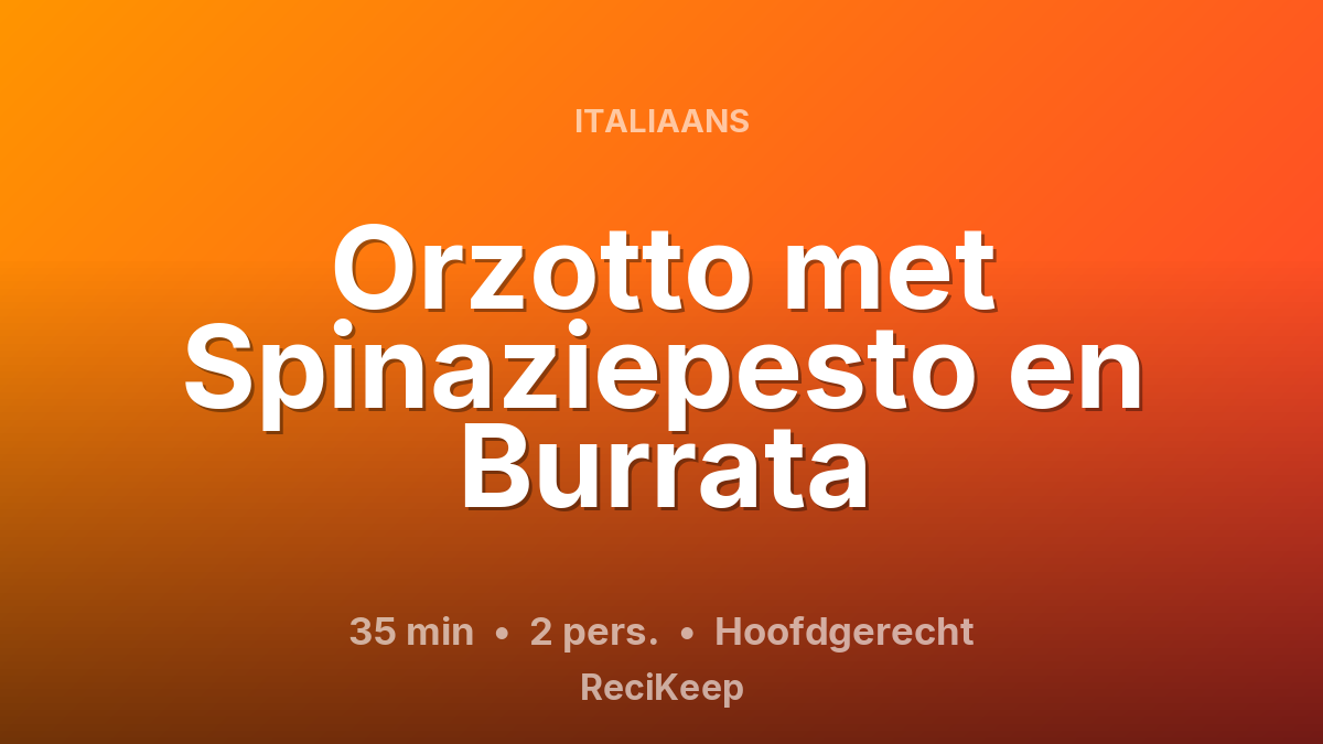 Receptkaart Orzotto met Spinaziepesto en Burrata – Hoofdgerecht
