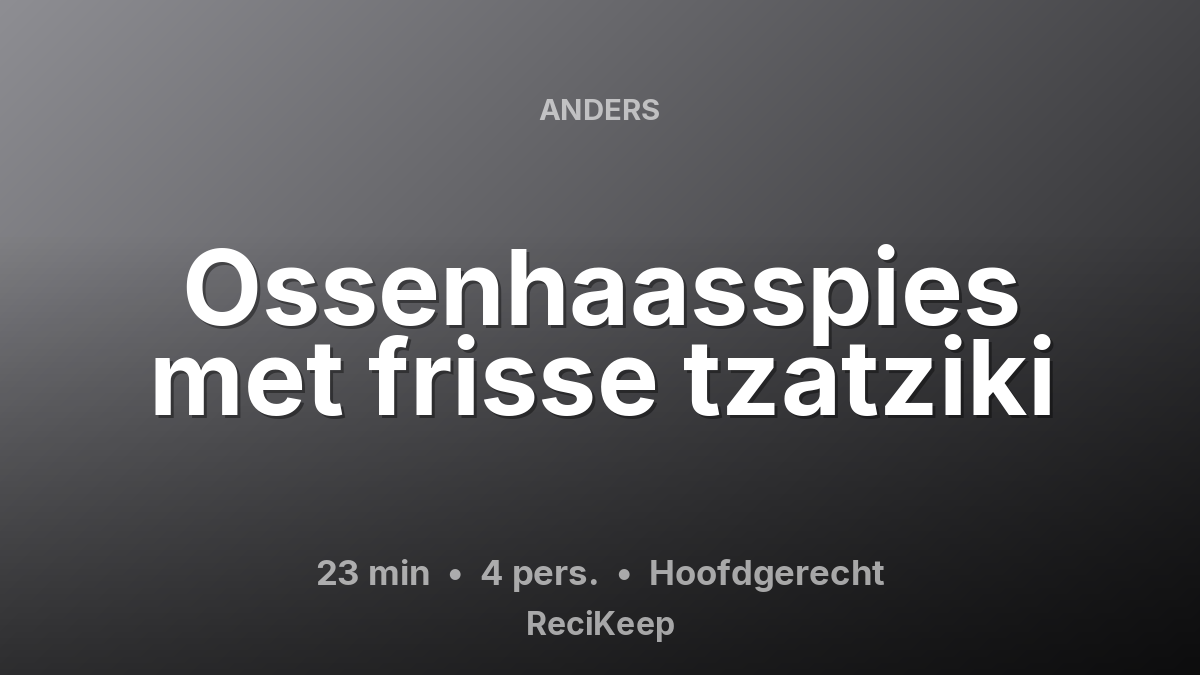 Receptkaart Ossenhaasspies met frisse tzatziki – Hoofdgerecht