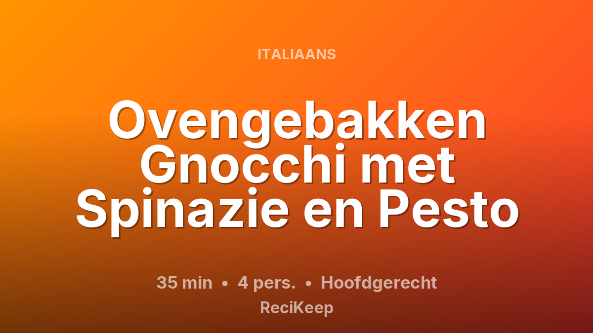 Receptkaart Ovengebakken Gnocchi met Spinazie en Pesto – Hoofdgerecht