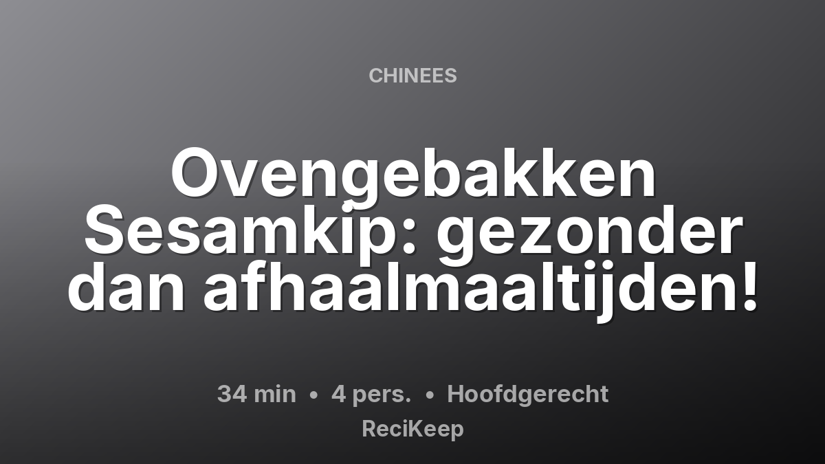Receptkaart Ovengebakken Sesamkip: gezonder dan afhaalmaaltijden! – Hoofdgerecht