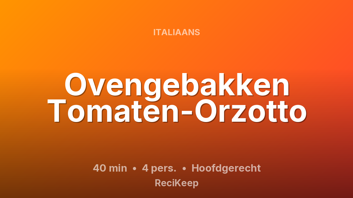 Receptkaart Ovengebakken Tomaten-Orzotto – Hoofdgerecht