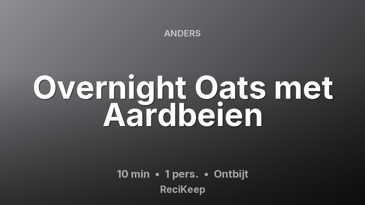 Receptkaart Overnight Oats met Aardbeien – Ontbijt