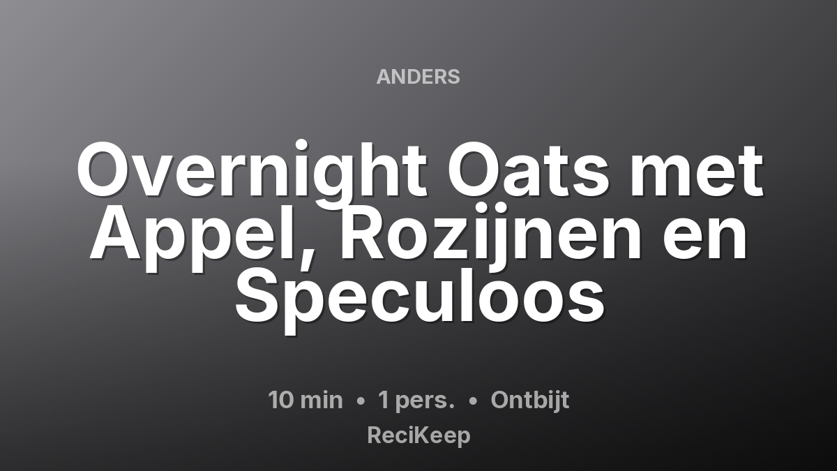 Receptkaart Overnight Oats met Appel, Rozijnen en Speculoos – Ontbijt