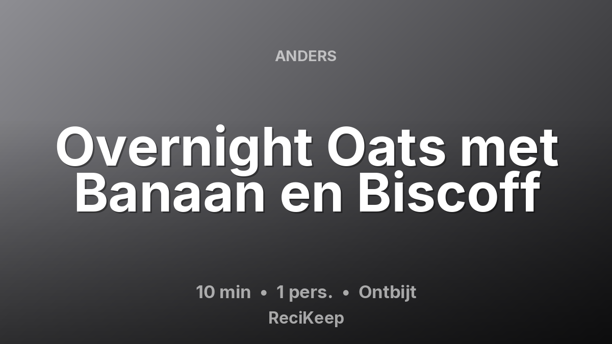 Receptkaart Overnight Oats met Banaan en Biscoff – Ontbijt