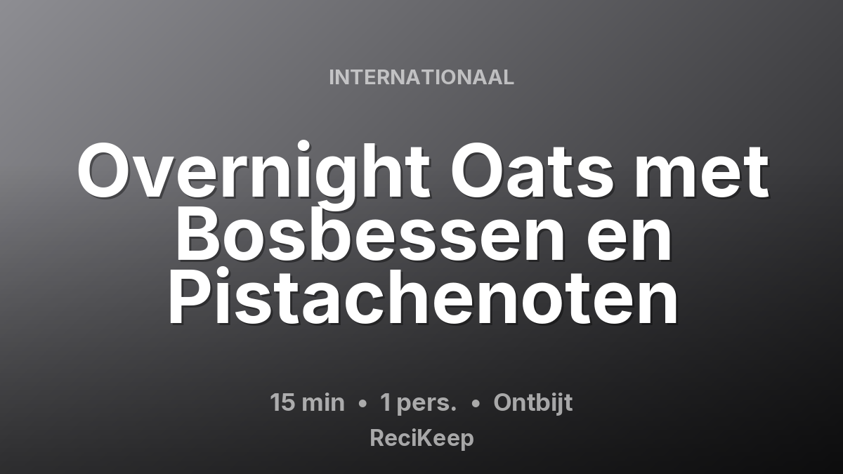 Receptkaart Overnight Oats met Bosbessen en Pistachenoten – Ontbijt