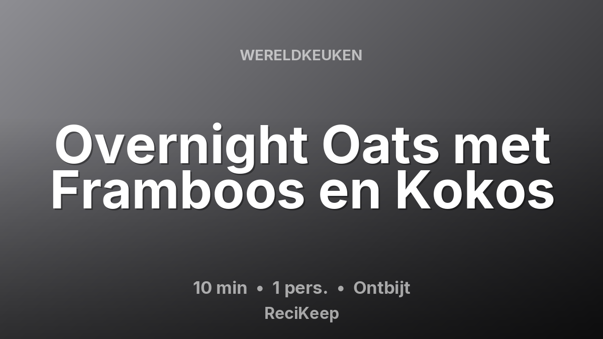 Receptkaart Overnight Oats met Framboos en Kokos – Ontbijt