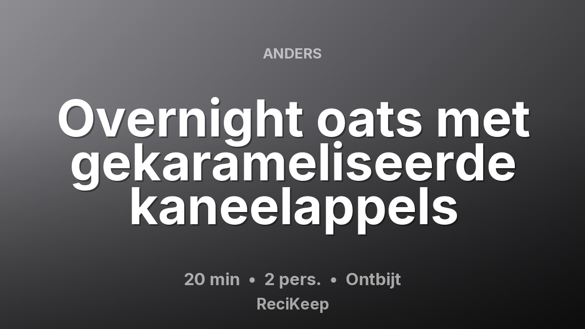 Receptkaart Overnight oats met gekarameliseerde kaneelappels – Ontbijt