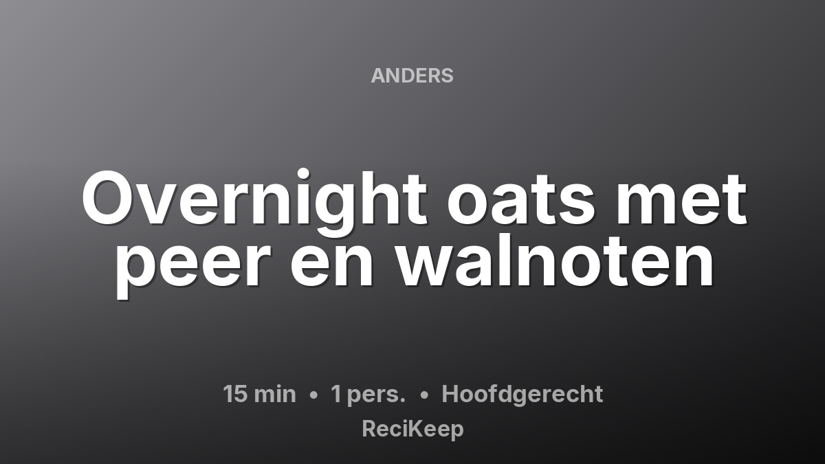 Receptkaart Overnight oats met peer en walnoten – Hoofdgerecht