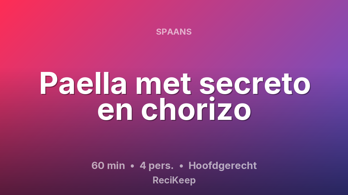 Receptkaart Paella met secreto en chorizo – Hoofdgerecht