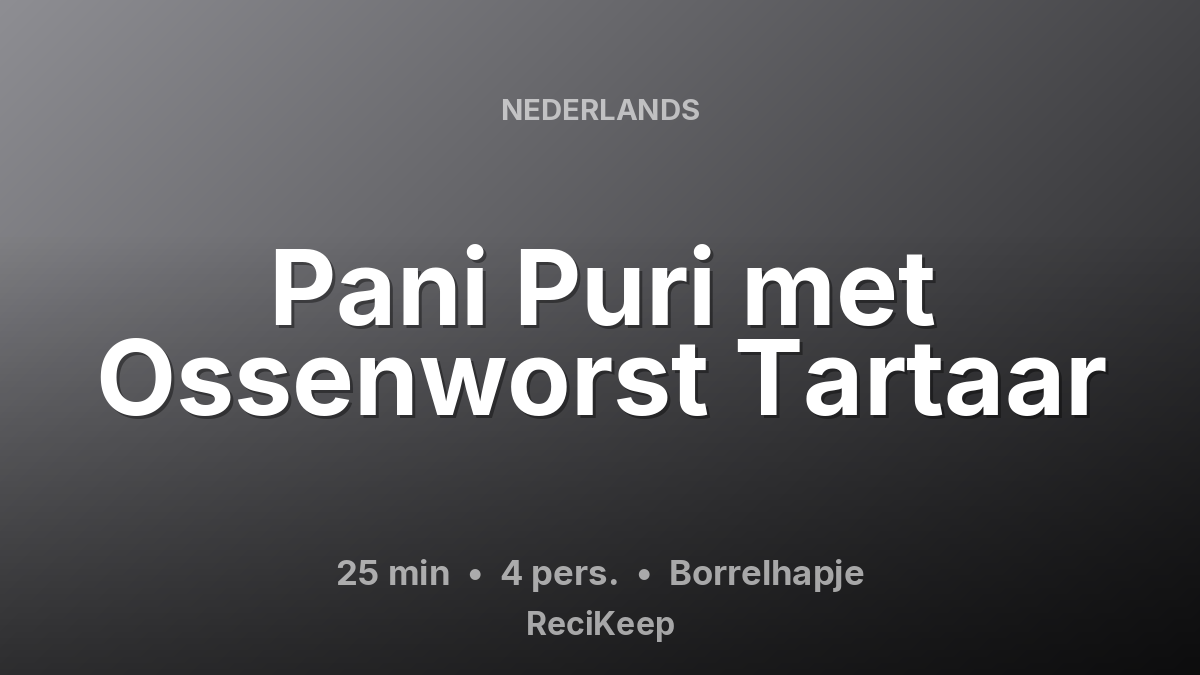 Receptkaart Pani Puri met Ossenworst Tartaar – Borrelhapje