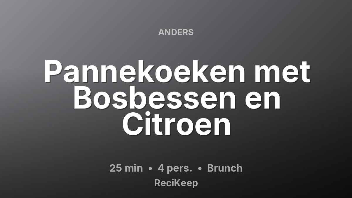 Receptkaart Pannekoeken met Bosbessen en Citroen – Brunch