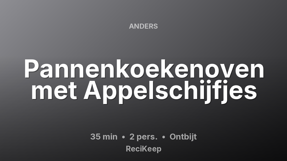 Receptkaart Pannenkoekenoven met Appelschijfjes – Ontbijt
