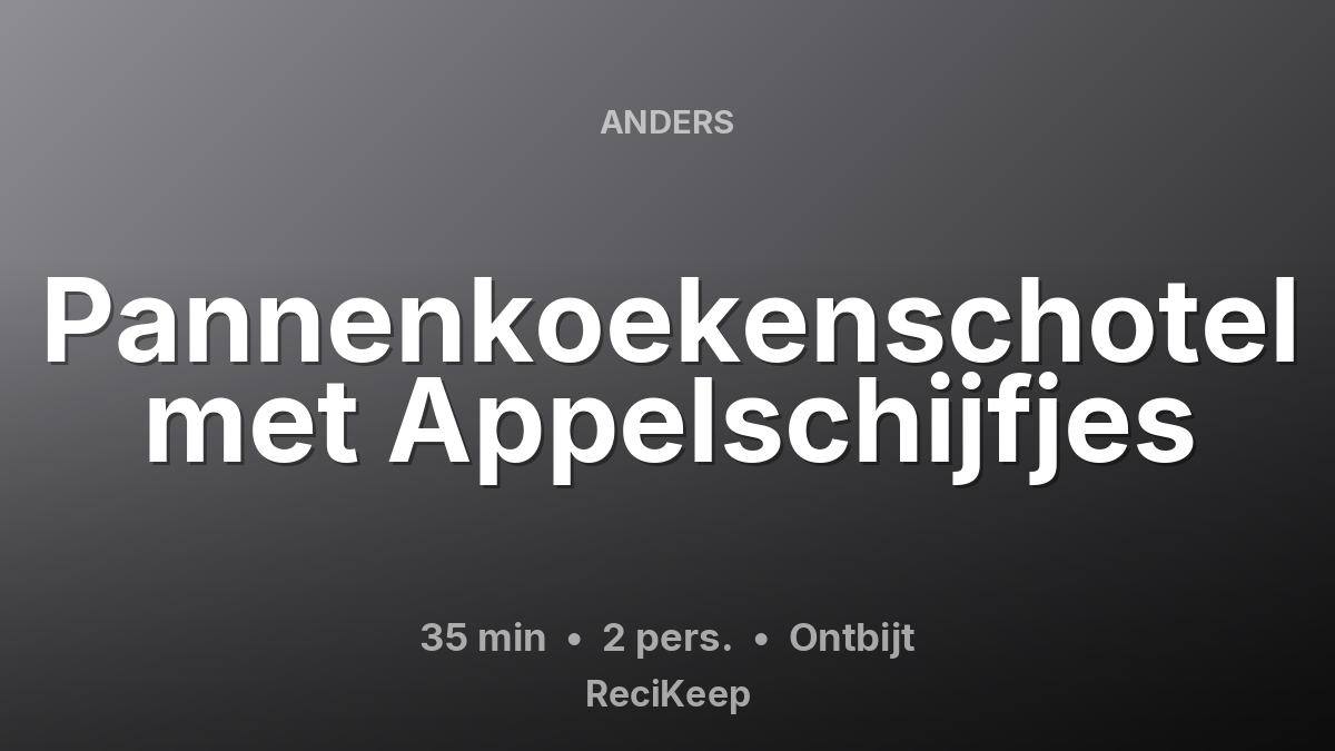 Receptkaart Pannenkoekenschotel met Appelschijfjes – Ontbijt