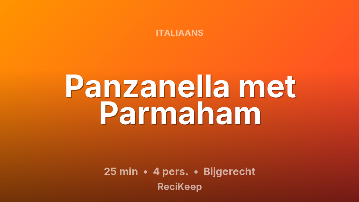 Receptkaart Panzanella met Parmaham – Bijgerecht
