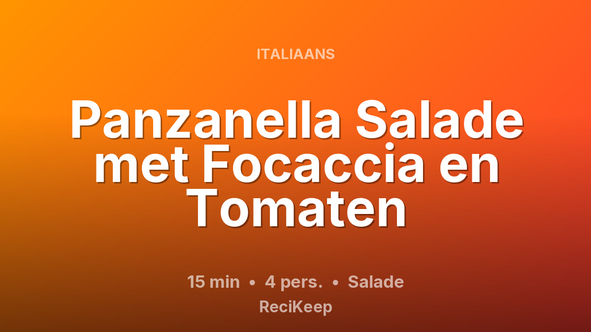 Receptkaart Panzanella Salade met Focaccia en Tomaten – Salade