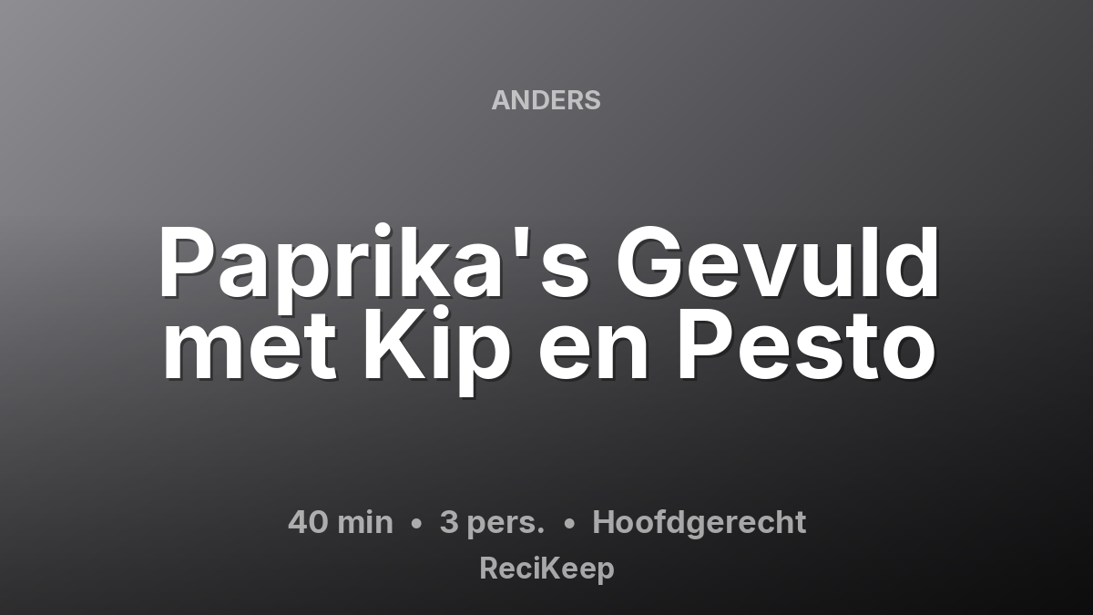 Receptkaart Paprika's Gevuld met Kip en Pesto – Hoofdgerecht