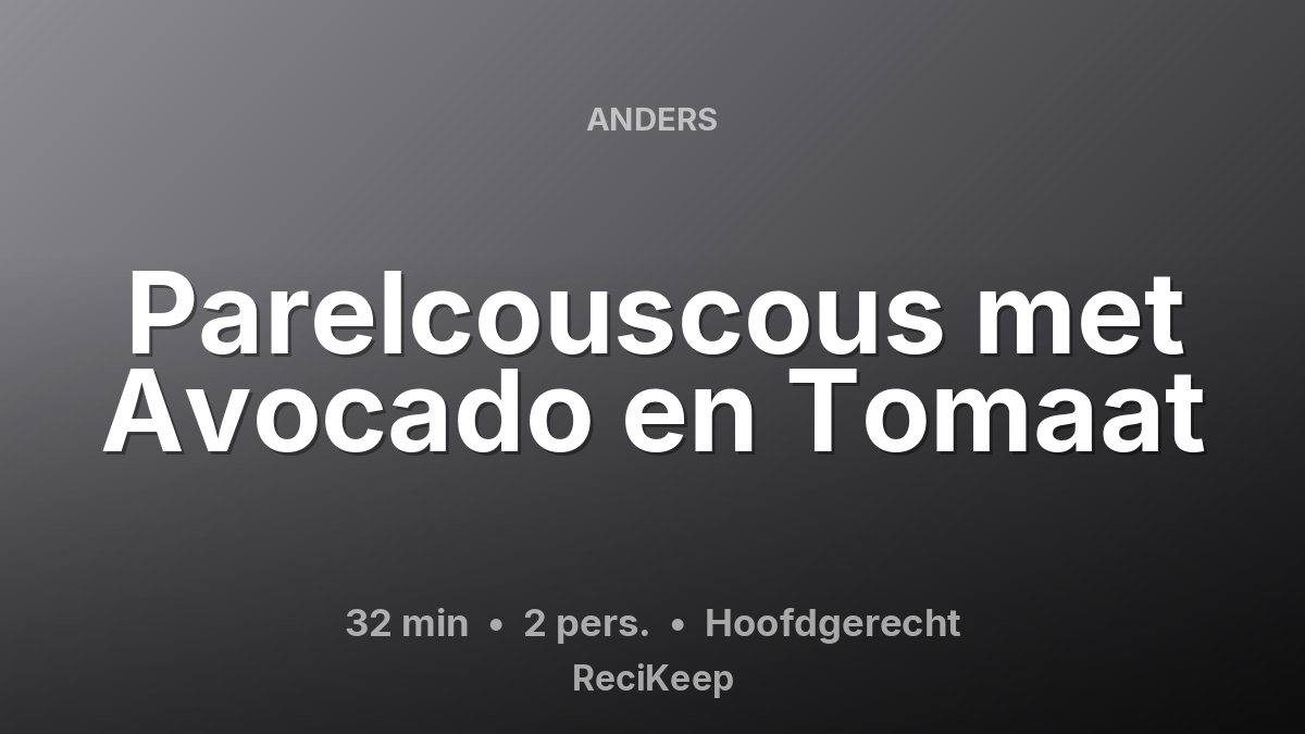 Receptkaart Parelcouscous met Avocado en Tomaat – Hoofdgerecht