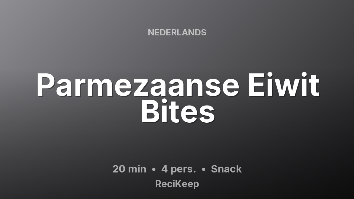 Receptkaart Parmezaanse Eiwit Bites – Snack