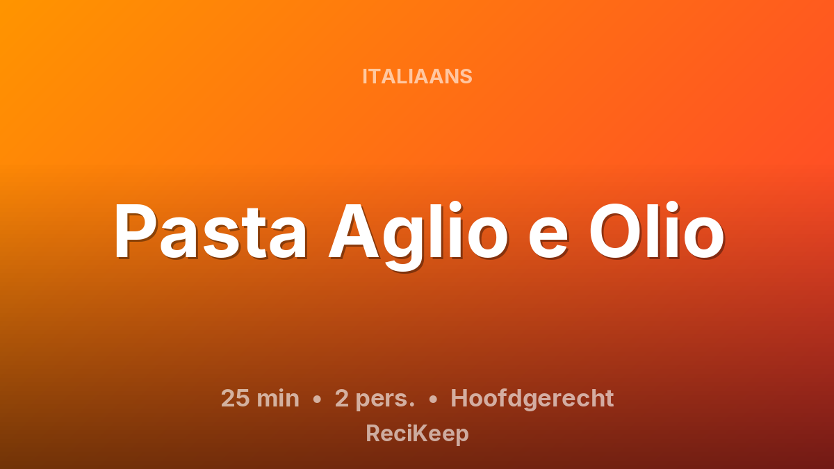 Receptkaart Pasta Aglio e Olio – Hoofdgerecht