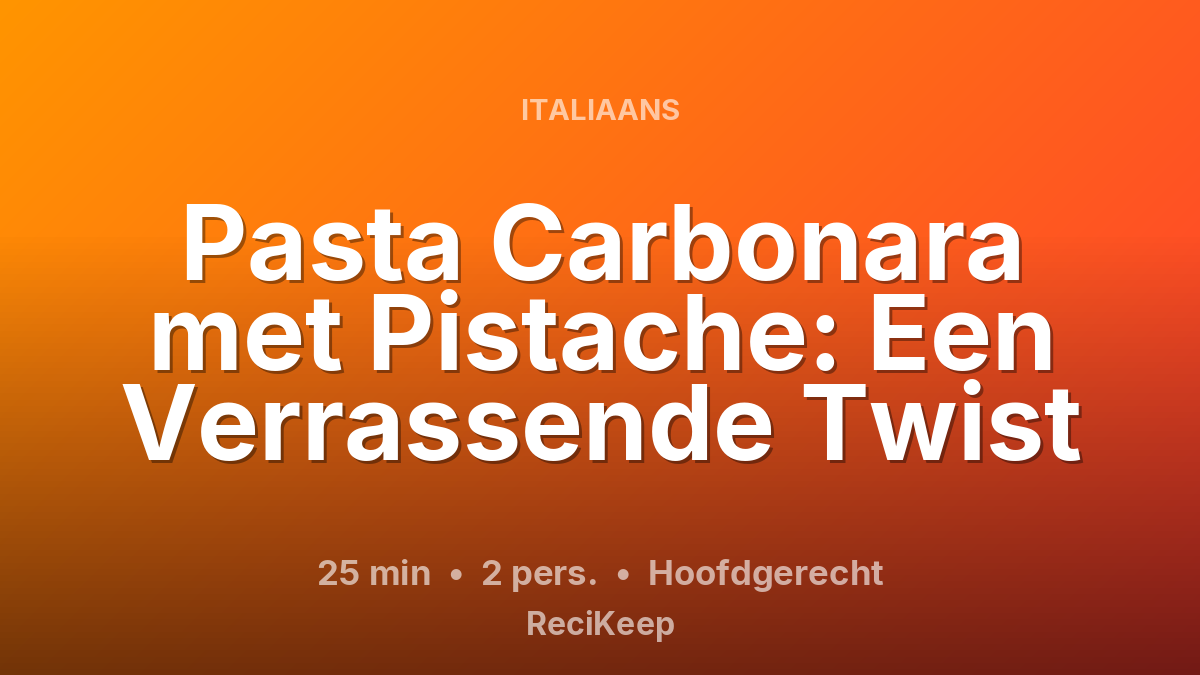 Receptkaart Pasta Carbonara met Pistache: Een Verrassende Twist – Hoofdgerecht