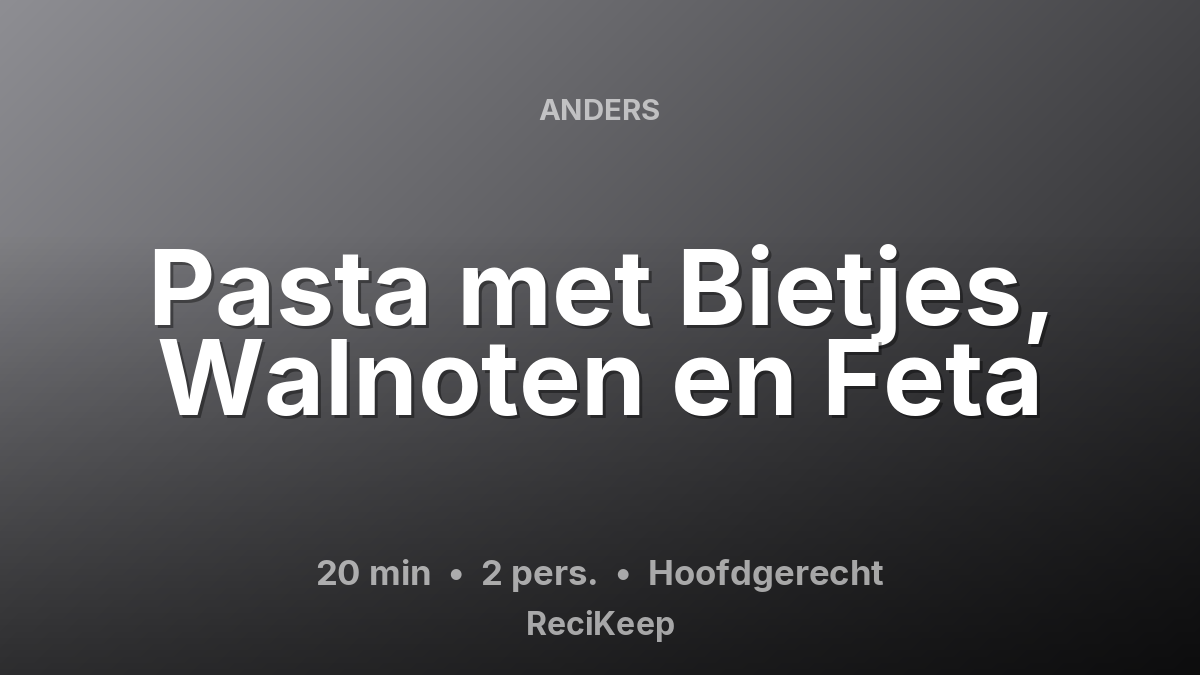Receptkaart Pasta met Bietjes, Walnoten en Feta – Hoofdgerecht