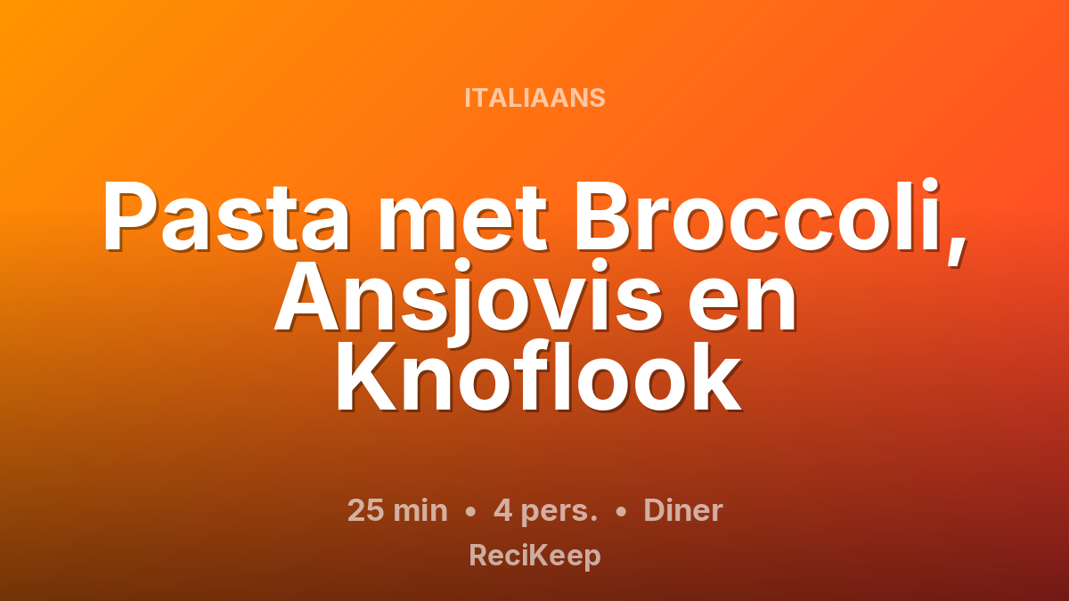 Receptkaart Pasta met Broccoli, Ansjovis en Knoflook – Diner