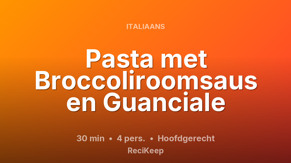 Receptkaart Pasta met Broccoliroomsaus en Guanciale – Hoofdgerecht