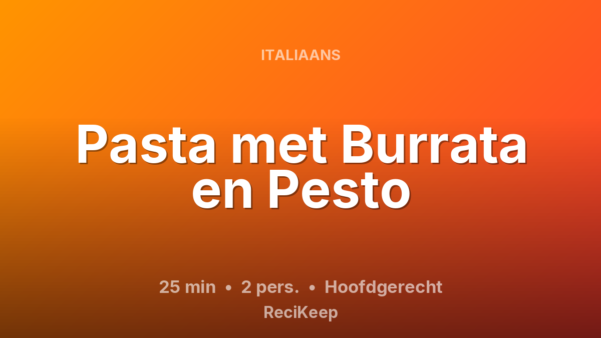 Receptkaart Pasta met Burrata en Pesto – Hoofdgerecht