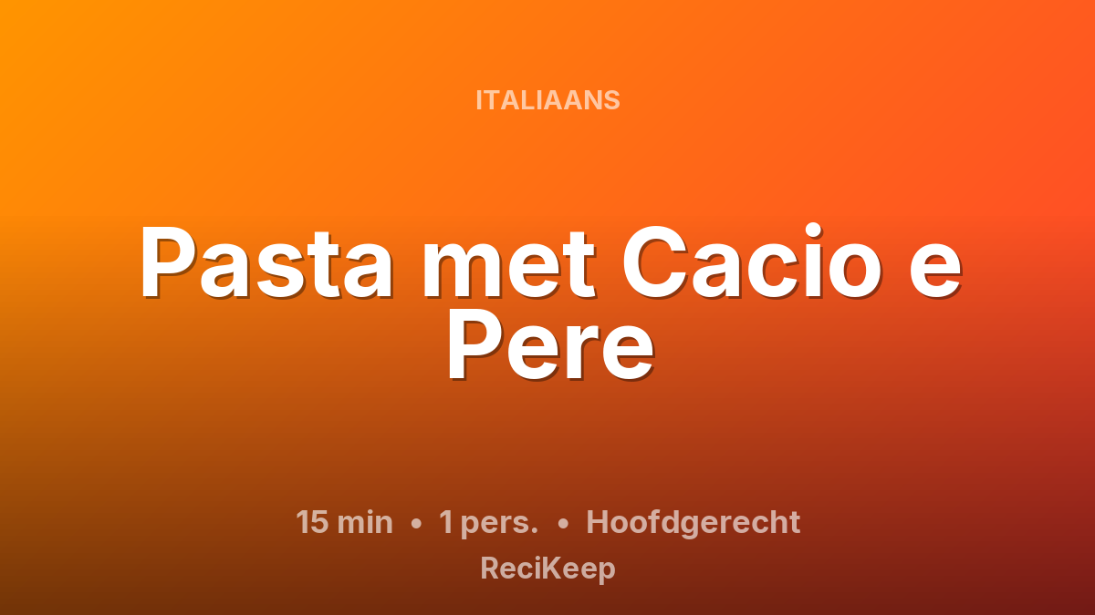 Receptkaart Pasta met Cacio e Pere – Hoofdgerecht