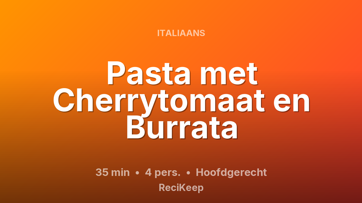 Receptkaart Pasta met Cherrytomaat en Burrata – Hoofdgerecht