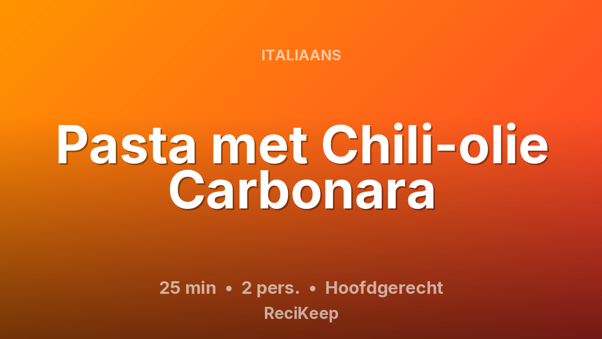 Receptkaart Pasta met Chili-olie Carbonara – Hoofdgerecht