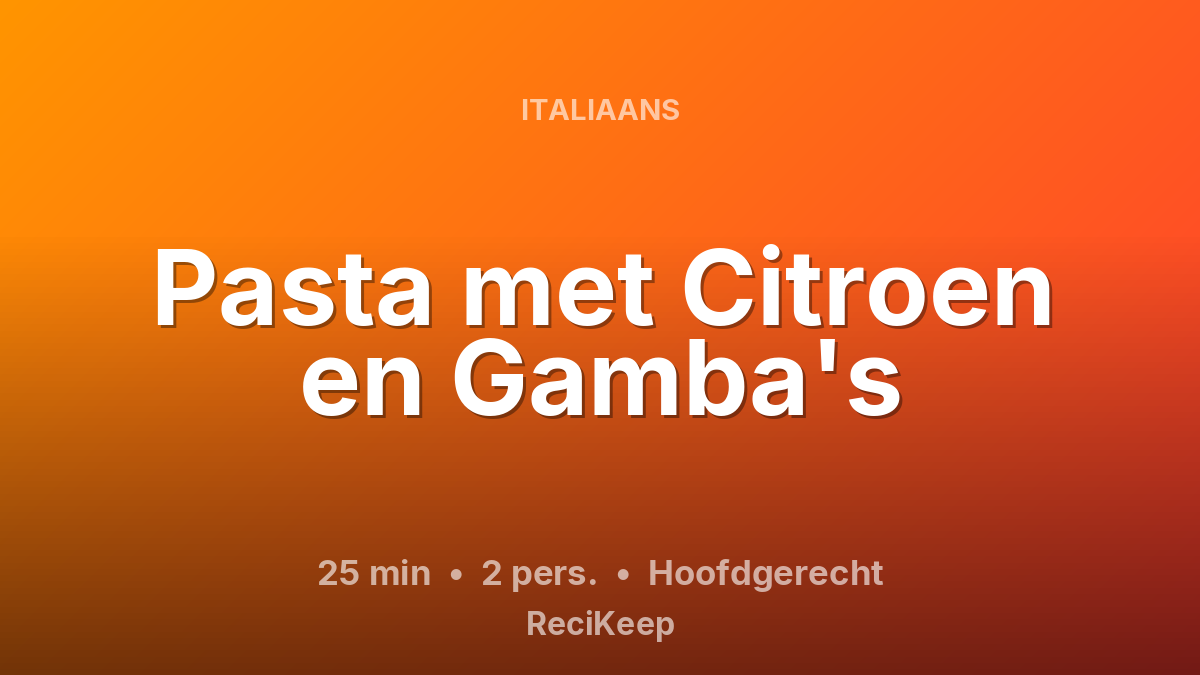 Receptkaart Pasta met Citroen en Gamba's – Hoofdgerecht