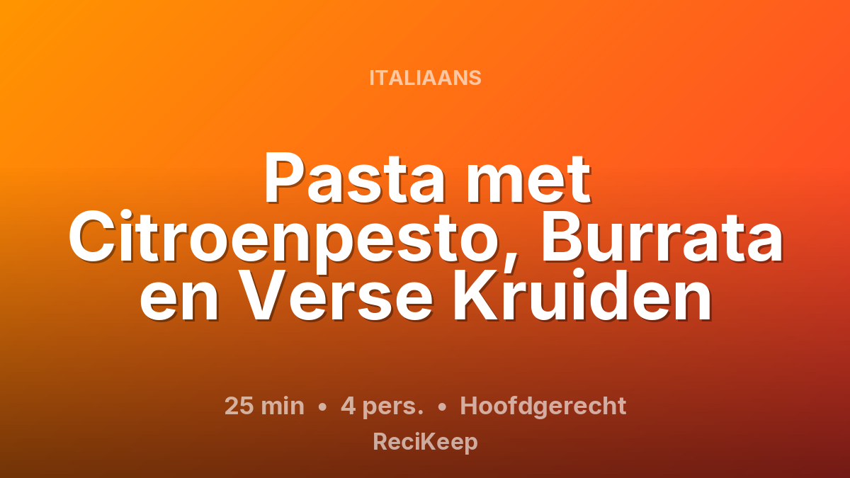 Receptkaart Pasta met Citroenpesto, Burrata en Verse Kruiden – Hoofdgerecht
