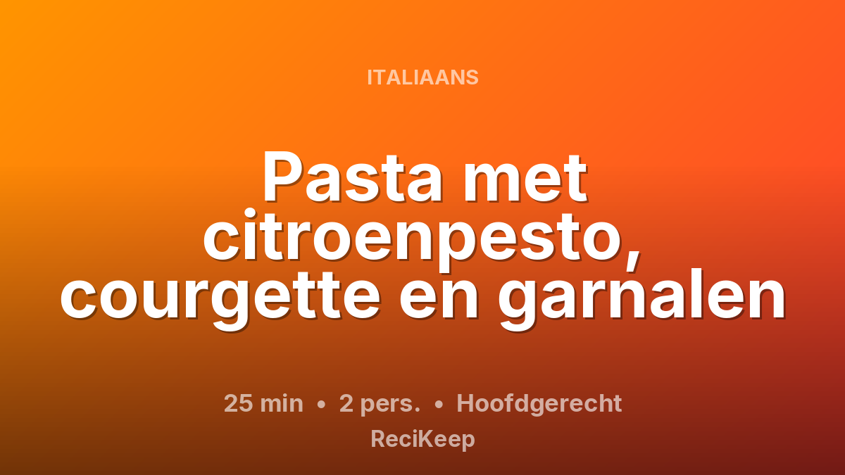 Receptkaart Pasta met citroenpesto, courgette en garnalen – Hoofdgerecht