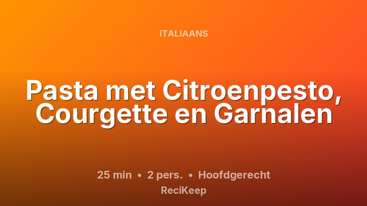 Receptkaart Pasta met Citroenpesto, Courgette en Garnalen – Hoofdgerecht