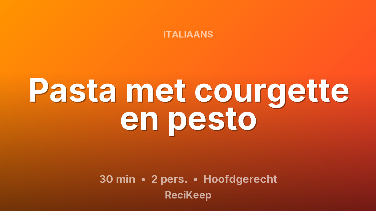 Receptkaart Pasta met courgette en pesto – Hoofdgerecht