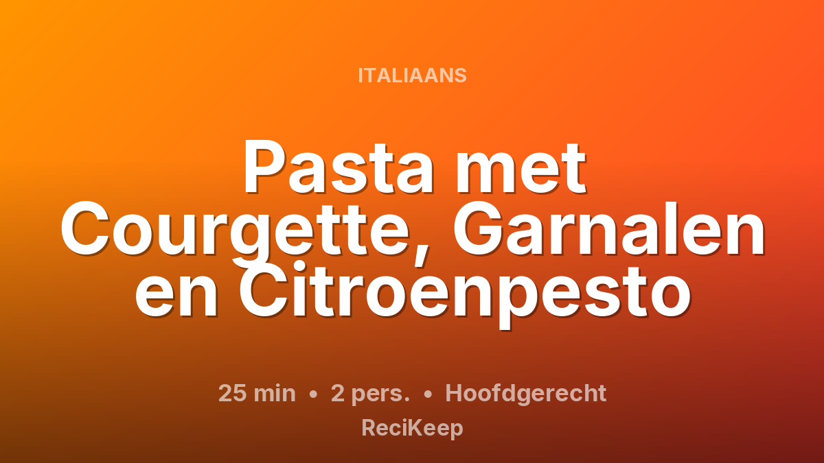 Receptkaart Pasta met Courgette, Garnalen en Citroenpesto – Hoofdgerecht