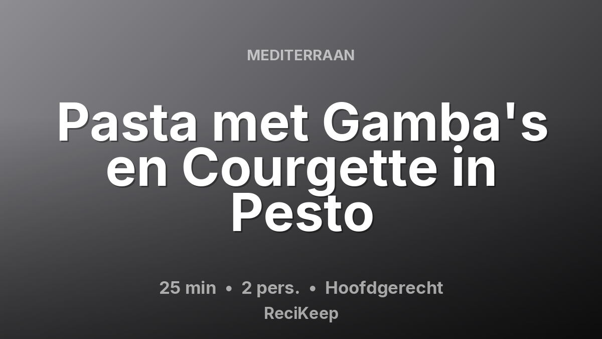 Receptkaart Pasta met Gamba's en Courgette in Pesto – Hoofdgerecht