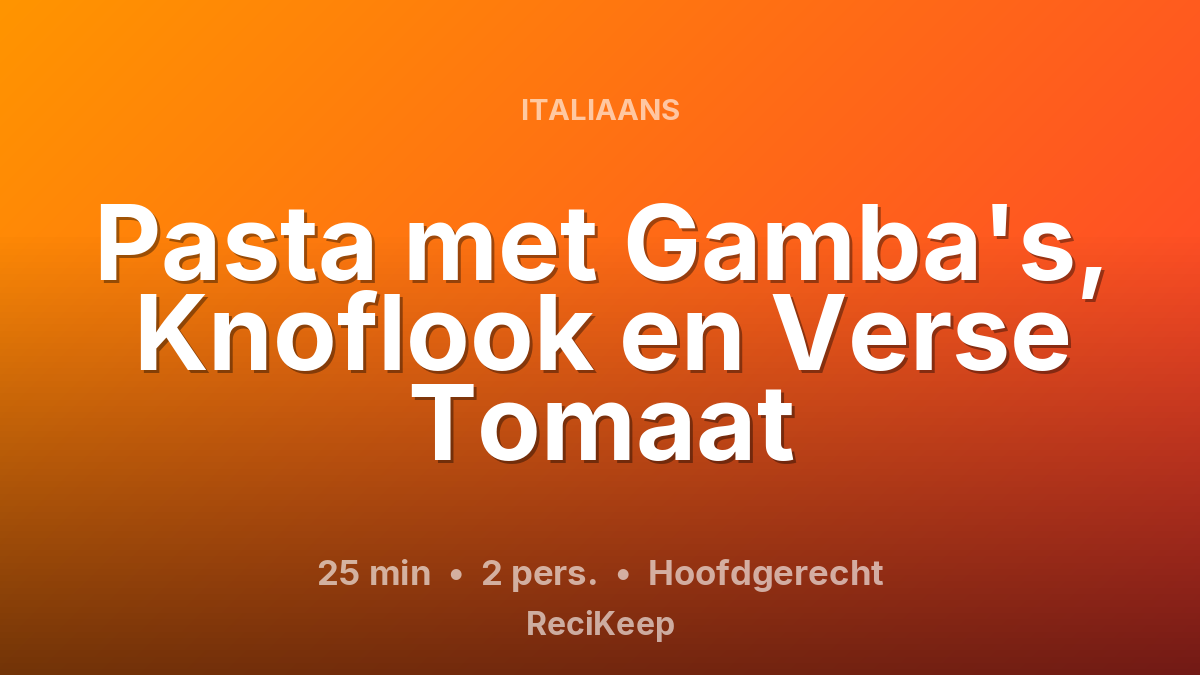Receptkaart Pasta met Gamba's, Knoflook en Verse Tomaat – Hoofdgerecht